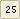 25